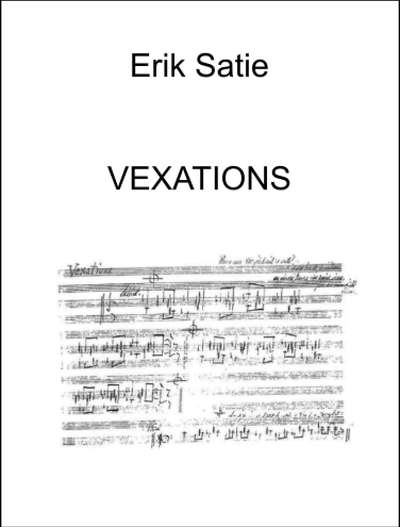 Satie's Vexation (complete score)